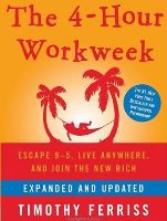 Summary: The 4-Hour Workweek